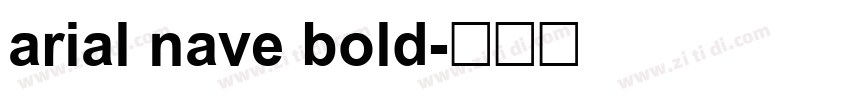 arial nave bold字体转换
